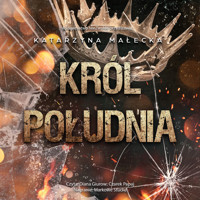 Król południa (wznowienie) - Katarzyna Małecka - ebook + audiobook