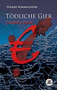 Tödliche Gier - Volker Himmelseher - ebook
