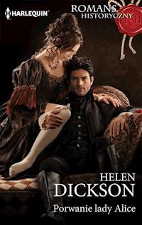 Porwanie lady Alice - Helen Dickson - ebook