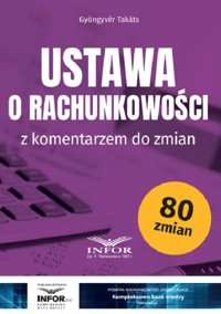 Ustawa o rachunkowości z komentarzem do zmian - Takáts Gyöngyvér - książka