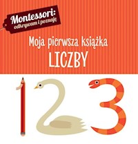 Montessori Moja pierwsza książka Liczby - Piroddi Chiara - książka