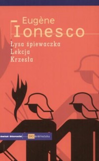Łysa śpiewaczka ; Lekcja ; Krzesła - Eugène Ionesco - ebook