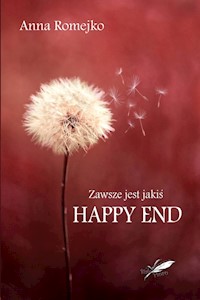 Zawsze jest jakiś Happy End - Romejko Anna - książka