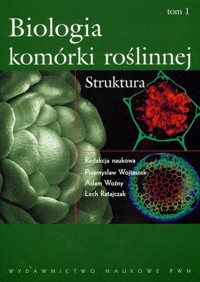 Biologia komórki roślinnej Tom 1 Struktura -  - książka