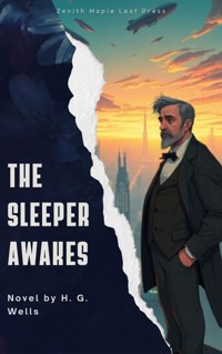 The Sleeper Awakes - H G Wells - ebook