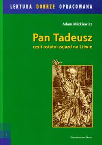 Pan Tadeusz czyli ostatni zajazd na Litwie - Mickiewicz Adam - książka