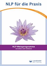 NLP-Metaprogramme - Stephan -, Peschla, Roger / Pelzer, Michael / Gelnar, Gaby / Umann, Jörg / Dziallas, Ulrich / Kesten, Harald / Ferreira, Alfredeo / Schmid, Klaus / Landsiedel - ebook