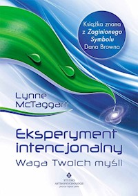 Eksperyment intencjonalny - McTaggart Lynne - książka
