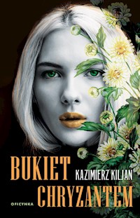Bukiet chryzantem - Kazimierz Kiljan - ebook + książka