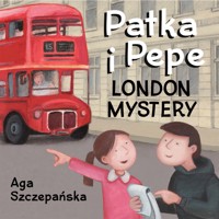 London mystery. Patka i Pepe - Szczepańska Agnieszka  - audiobook