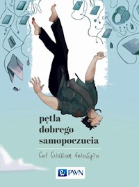 Pętla dobrego samopoczucia - Cederstrom Carl, Spicer Andre - książka