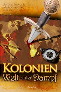 Kolonien - Welt unter Dampf - Andre Geist - ebook