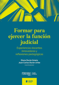 Formar para ejercer la función judicial - Diana Durán Smela - ebook