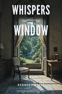 Whispers Through the Window - kennedy Blake - ebook