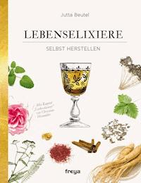 Lebenselixiere - Jutta Beutel - ebook