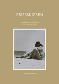 Reiseskizzen - Alexander Almásy - ebook