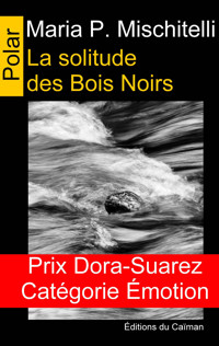 La solitude des Bois Noirs - Maria P. Mischitelli - ebook