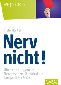 Nerv nicht! - Gitte Härter - ebook