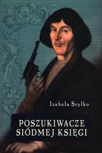 Poszukiwacze siódmej księgi - Izabela Szylko - ebook + książka