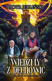 Wiedźmy z Dechowic - Piotr Jedliński - książka