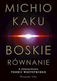 Boskie równanie - Michio Kaku - książka
