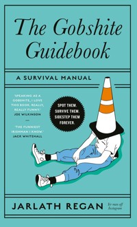 The Gobshite Guidebook - Jarlath Regan - ebook