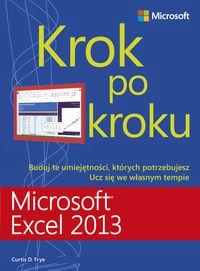 Microsoft Excel 2013 Krok po kroku - Frye Curtis D. - książka