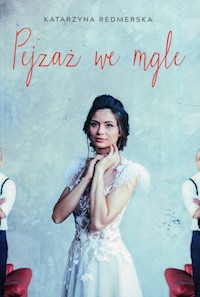 Pejzaż we mgle - Katarzyna Redmerska - ebook + audiobook + książka