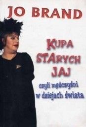 Kupa starych jaj - czyli mężczyźni w dziejach świata - Jo Brand - ebook