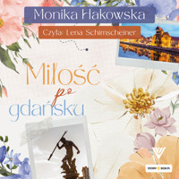 Miłość po gdańsku - Hakowska Monika - ebook + audiobook