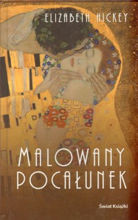 Malowany pocałunek - Elizabeth Hickey - ebook