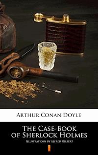 The Case-Book of Sherlock Holmes. Illustrated Edition - Arthur Conan Doyle - ebook