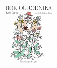 Rok ogrodnika - Karel Capek - ebook + książka