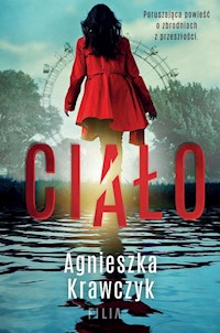 Ciało - Agnieszka Krawczyk - ebook + książka