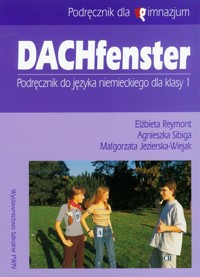 Dachfenster 1 Podręcznik do języka niemieckiego z płytą CD - Reymont Elżbieta, Sibiga Agnieszka, Jezierska-Wiejak Małgorzata - książka
