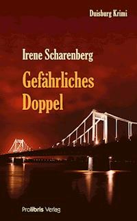 Gefährliches Doppel - Irene Scharenberg - ebook