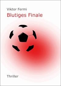 Blutiges Finale - Viktor Fermi - ebook