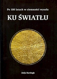 Ku światłu - Hartingh Zofja - książka
