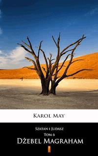 Szatan i Judasz. Szatan i Judasz. Dżebel Magraham - Karol May - ebook