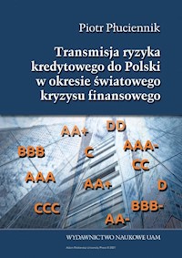 Transmisja ryzyka kredytowego do Polski w okresie światowego kryzysu finansowego - Płuciennik Piotr - książka