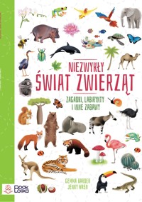 Niezwykły świat zwierząt. Zagadki, labirynty i inne zabawy - Gemma Barder - książka