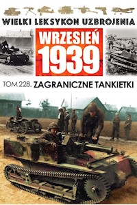 Wielki Leksykon Uzbrojenia Wrzesień 1939 Tom 228 Zagraniczne tankietki - Margasiński Krzysztof Jan - książka