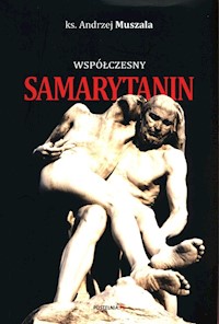 Współczesny Samarytanin - Andrzej Muszala - książka