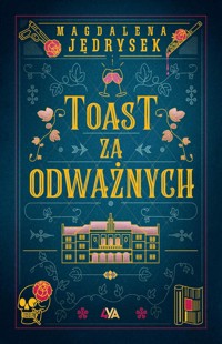 Toast za odważnych - Jędrysek Magdalena - ebook + książka