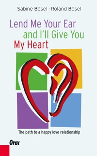 Lend me your ear and I'll give you my heart - Sabine Bösel - ebook