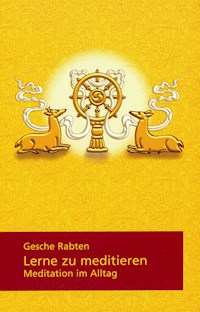Lerne zu meditieren - Gesche Rabten - ebook