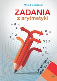 Zadania z arytmetyki dla uczniów klas VI-VIII - Bednarek Witold - książka