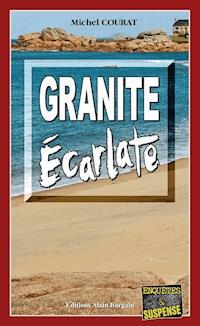 Granite Écarlate - Michel Courat - ebook