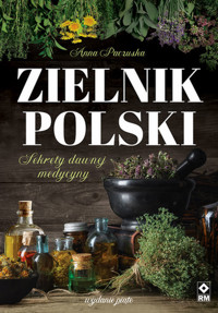 Zielnik polski Sekrety dawnej medycyny - Paczuska Anna - książka