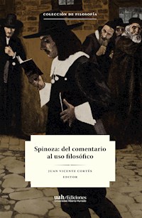Spinoza: del comentario al uso filosófico - Juan Vicente Cortés - ebook